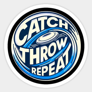 Catch, throw, repeat Sticker